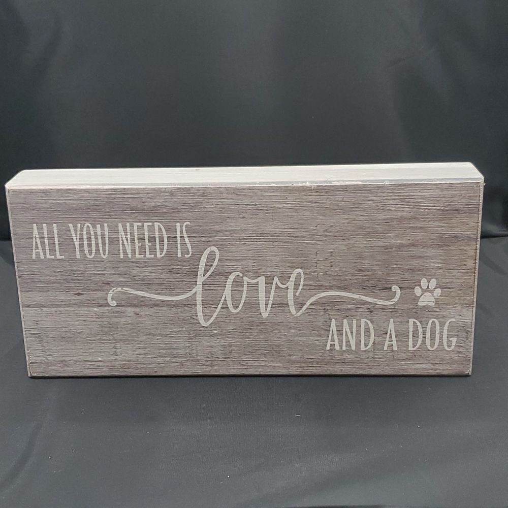 All You Need Is Love And A Dog Box Sign Sixtrees